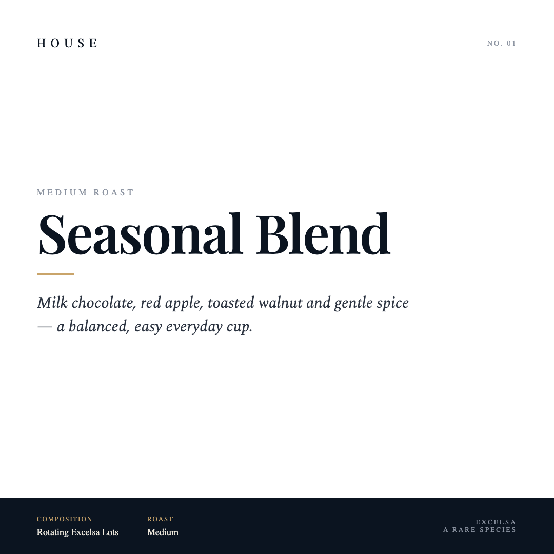 House Roasted Excelsa Seasonal Blend